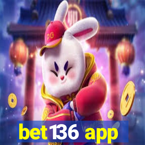 bet136 app